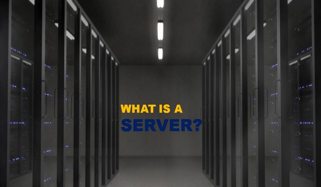 WHAT IS A SERVER - Definition and Uses