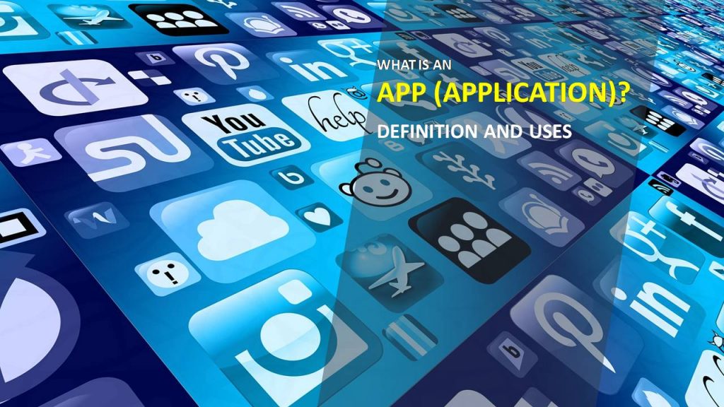 What is an App (Application) Definition and Uses