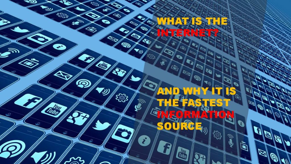 What is the Internet And Why it Is the Fastest Information Source.ppt