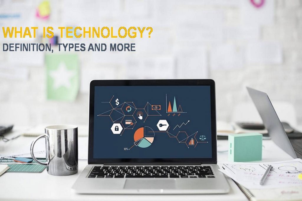 What is Technology - Definition, Types and More