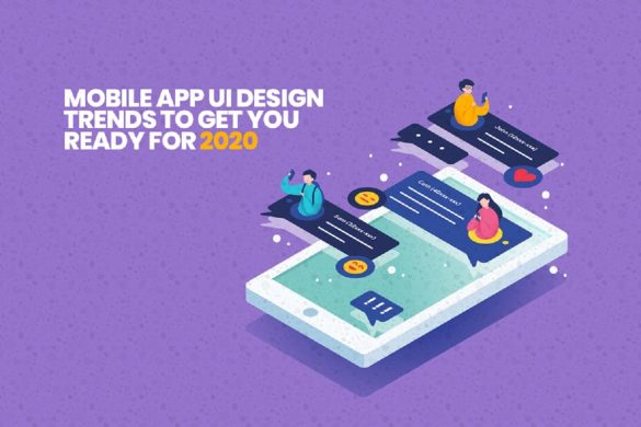 Mobile App UI Design Trends for 2020