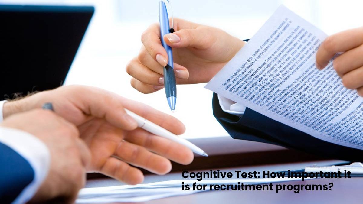 Cognitive Test: How Important it is for Recruitment Programs?