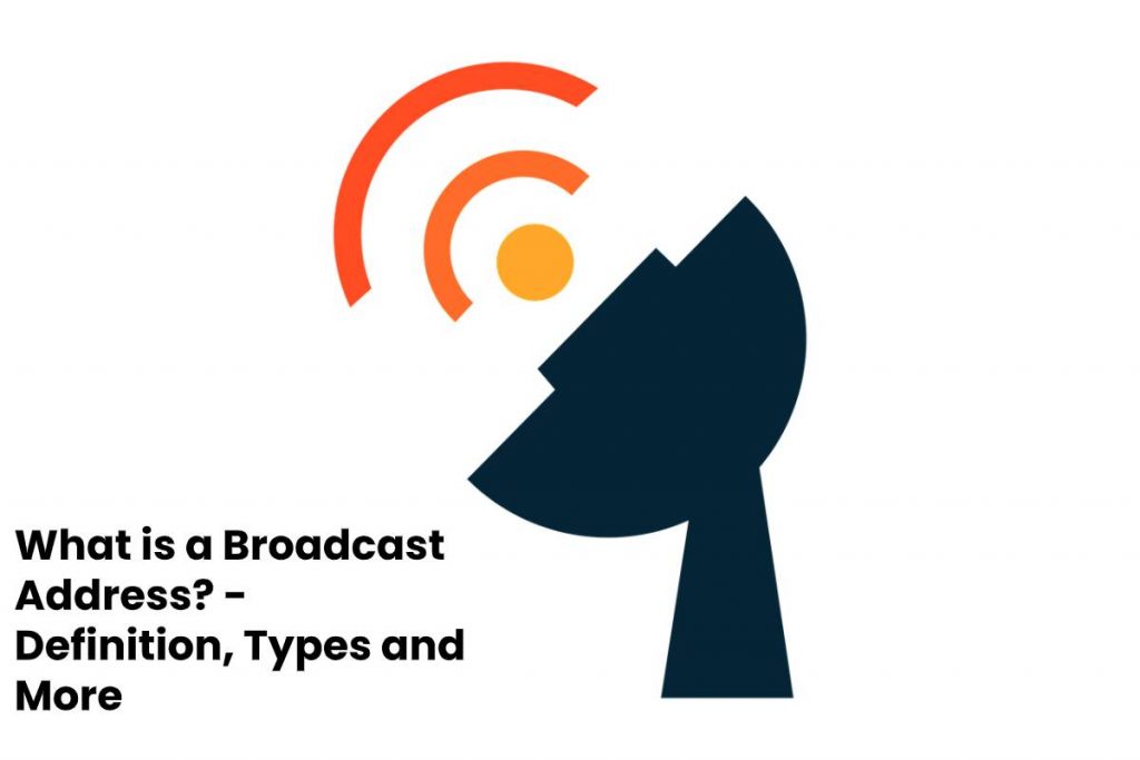 image result for What is a Broadcast Address - Definition, Types and More