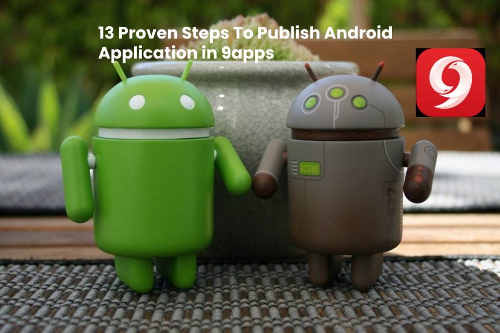 13 Proven Steps To Publish Android Application in 9apps