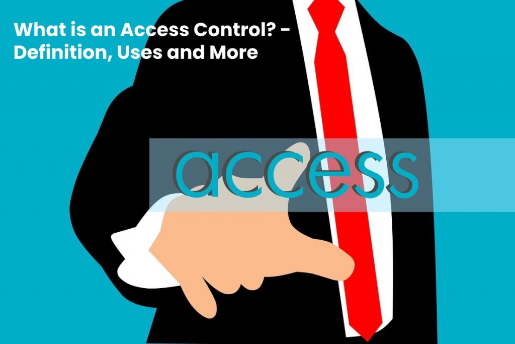image result for What is an Access Control - Definition, Uses and More