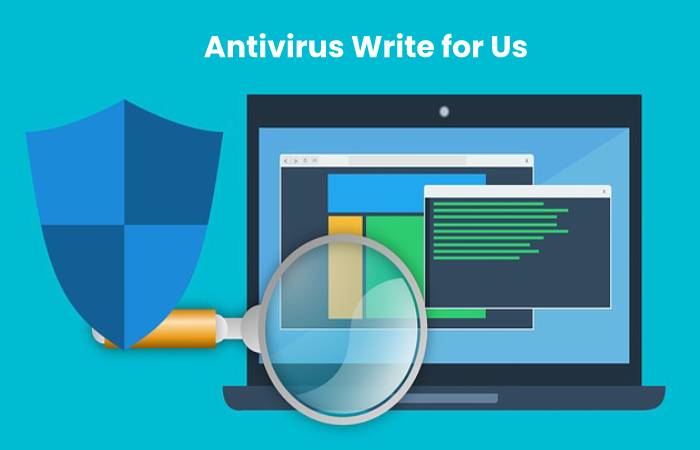 Antivirus Write for Us
