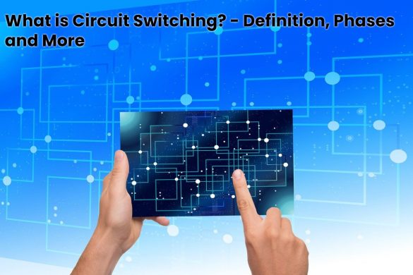 image result for What is Circuit Switching - Definition, Phases and More