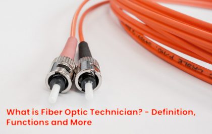 image result for What is Fiber Optic Technician - Definition, Functions and More
