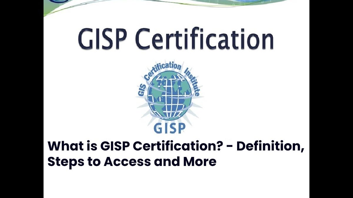 What is GISP Certification? – Definition, Steps to Access and More
