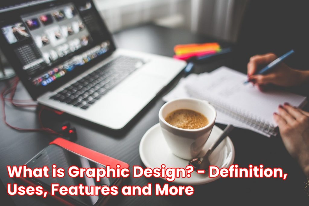 image result for What is Graphic Design - Definition, Uses, Features and More