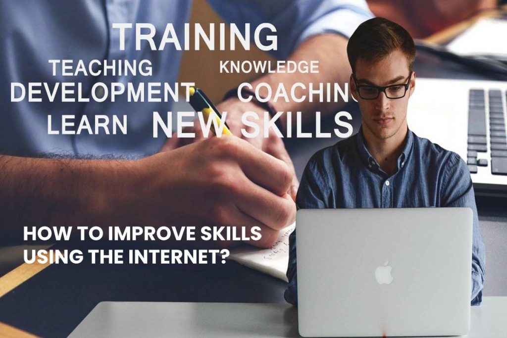 HOW TO IMPROVE SKILLS USING THE INTERNET
