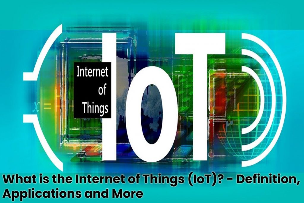 image result for What is the Internet of Things (IoT) - Definition, Applications and More