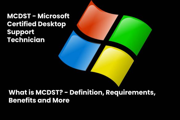 image result for What is MCDST - Definition, Requirements, Benefits and More