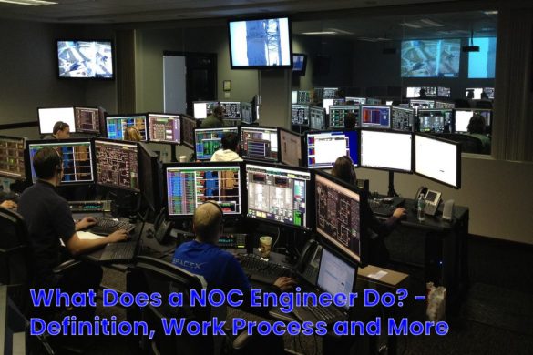 image result for What Does a NOC Engineer Do - Definition, Work Process and More