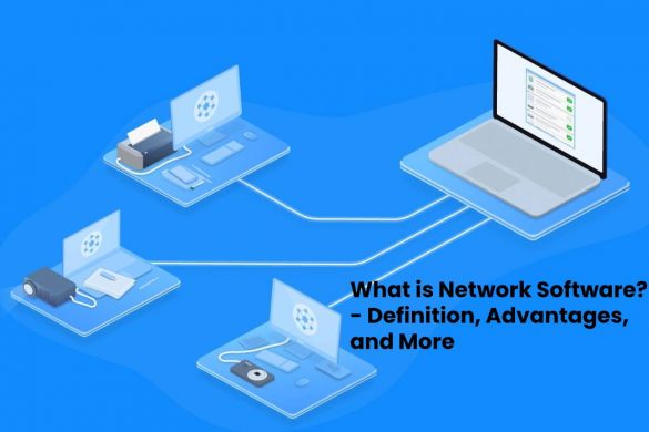 What is Network Software? - Definition, Advantages, and More