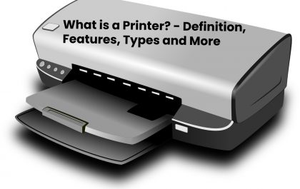 image result for What is a Printer - Definition, Features, Types and More