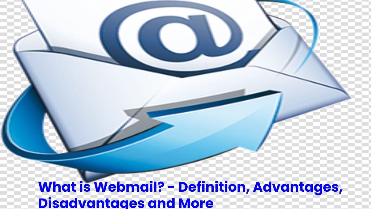 What is Webmail? – Definition, Advantages, Disadvantages and More