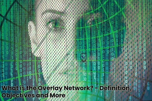 image result for What is the Overlay Network - Definition, Objectives and More