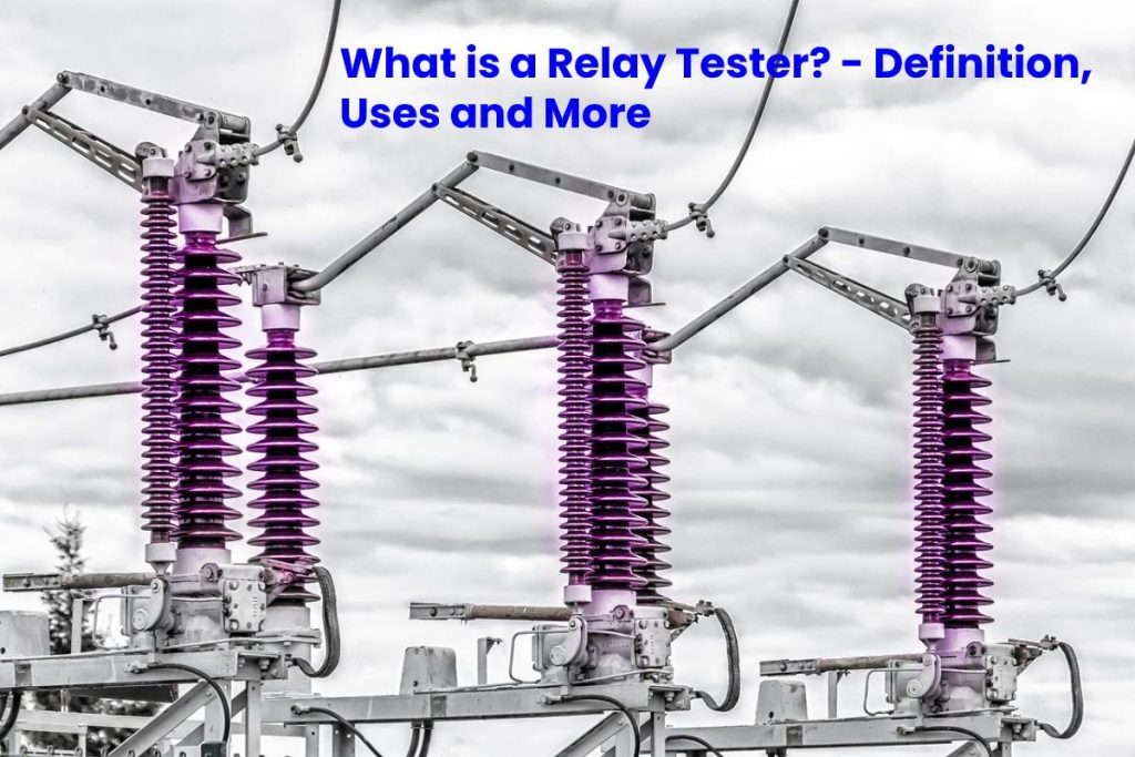 image result for What is a Relay Tester - Definition, Uses and More