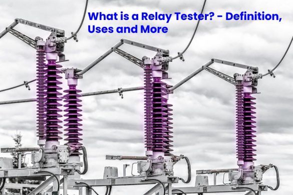 image result for What is a Relay Tester - Definition, Uses and More