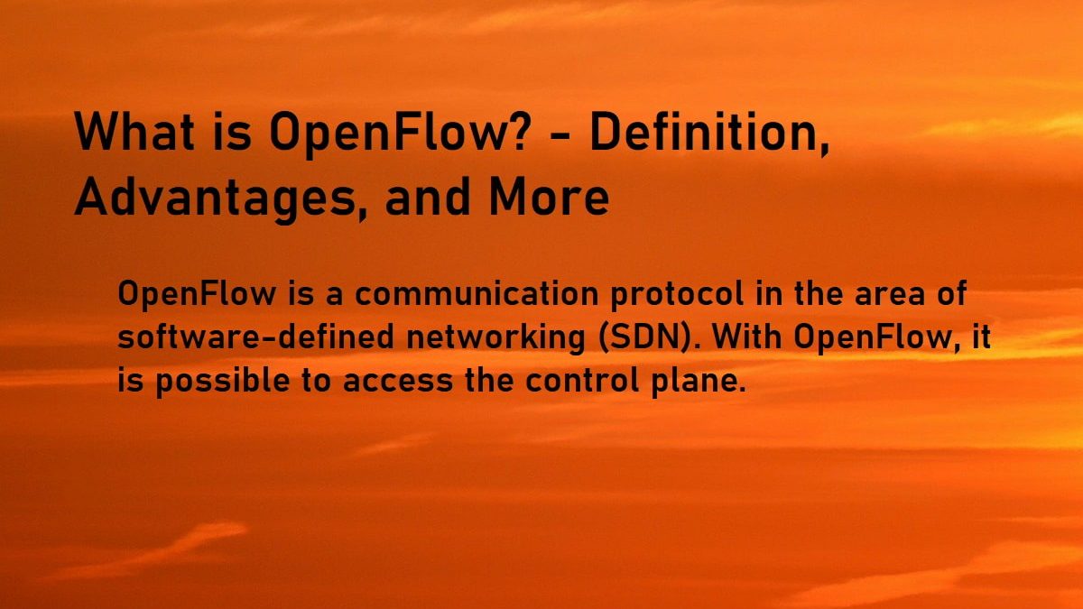 What is OpenFlow? – Definition, Advantages, and More