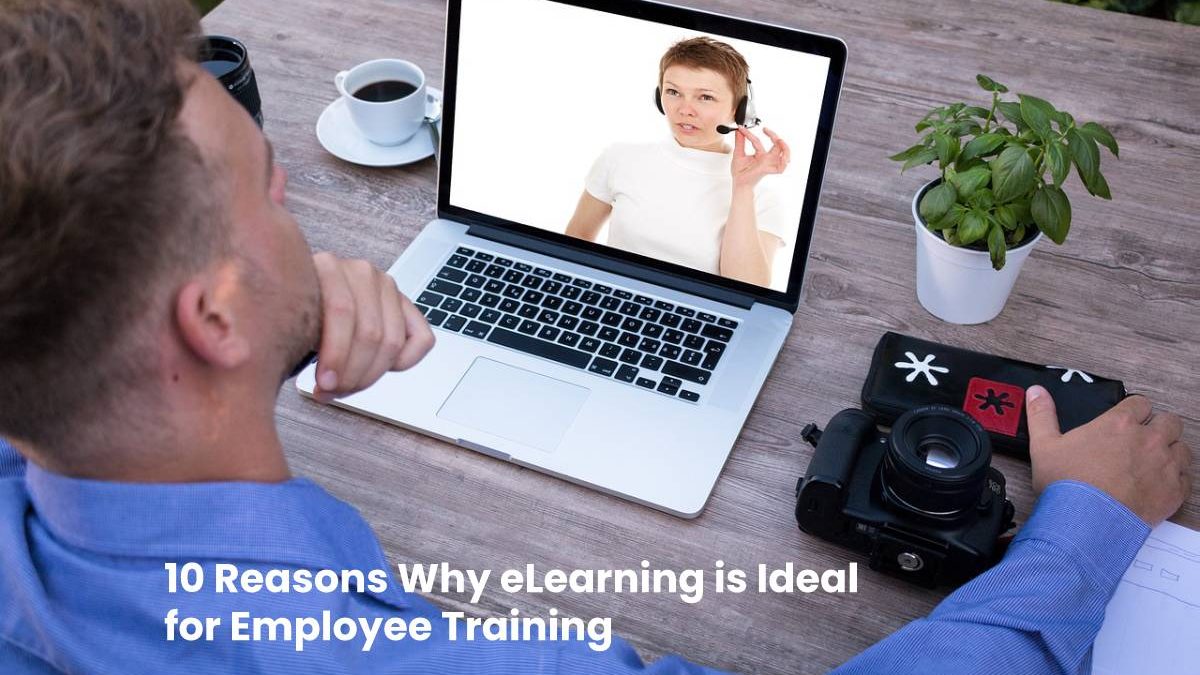 10 Reasons Why eLearning is Ideal for Employee Training