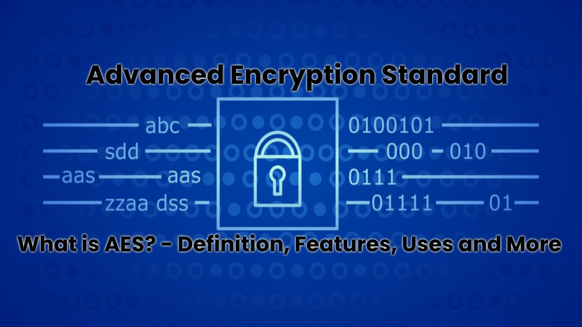 What is AES? – Definition, Features, Uses and More