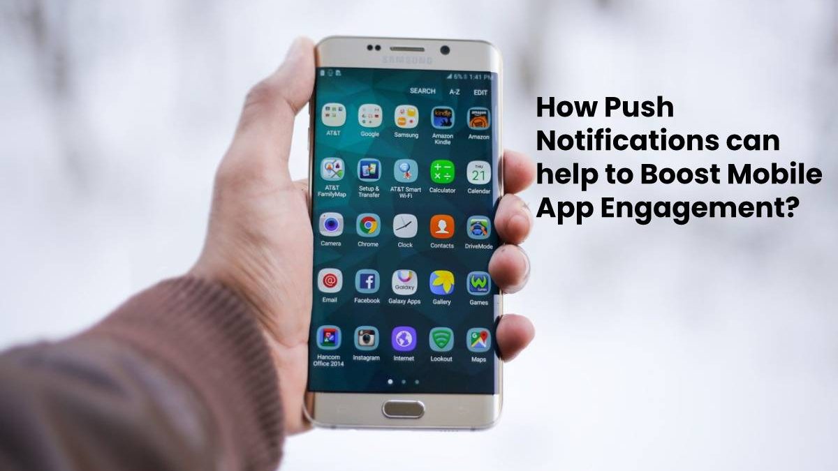 How Push Notifications can help to Boost Mobile App Engagement?