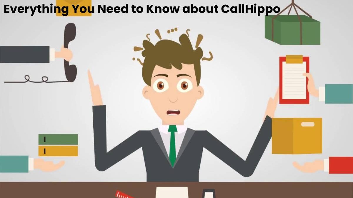 Everything You Need to Know about CallHippo