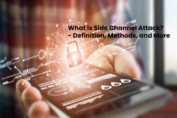 What is Side Channel Attack? - Definition, Methods, and More