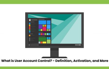What is User Account Control? - Definition, Activation, and More