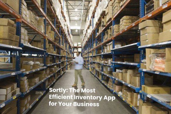 Sortly - The Most Efficient Inventory App for Your Business