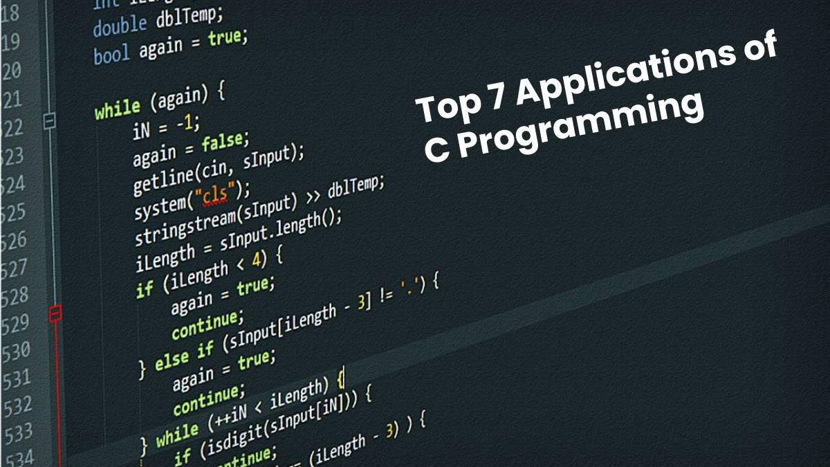 Top 7 Applications of C Programming - Computer Tech Reviews