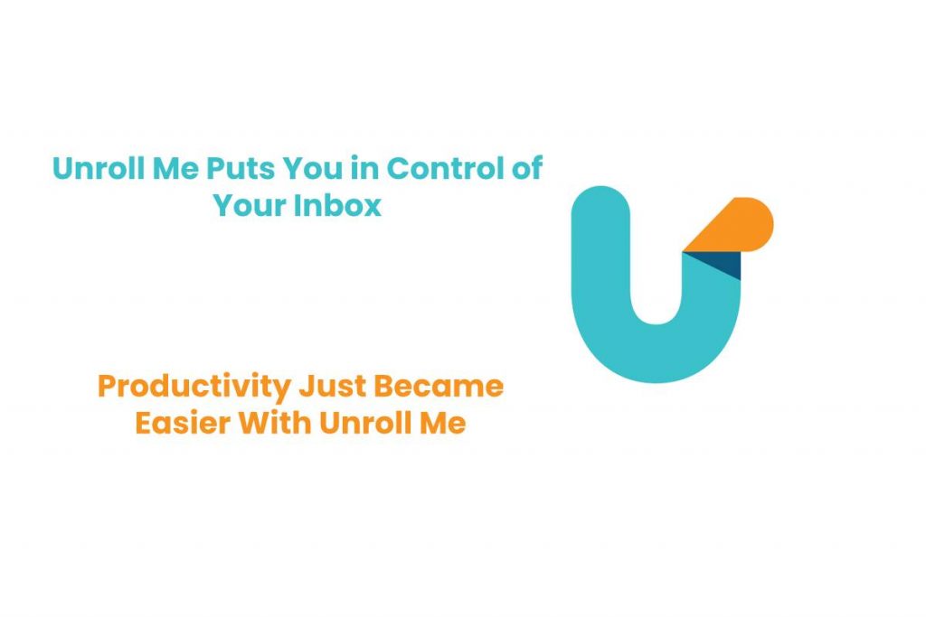 Unroll Me Puts You in Control of Your Inbox