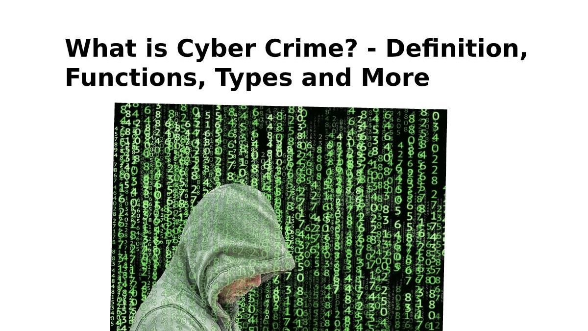 What is Cyber Crime? – Definition, Functions, Types and More