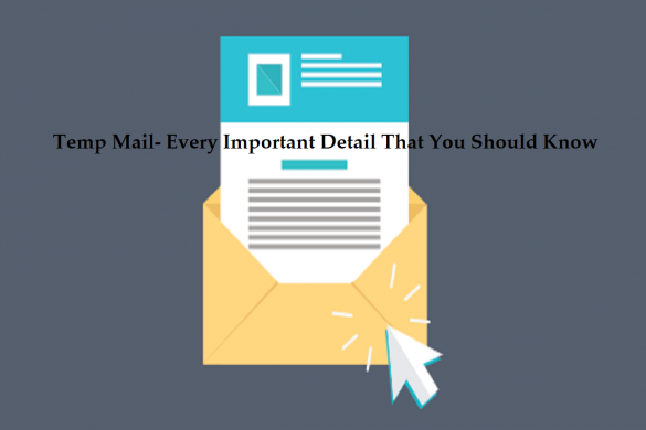 Temp Mail- Every Important Detail That You Should Know