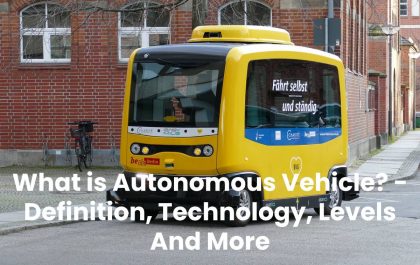What is Autonomous Vehicle? - Definition, Technology, Levels And More