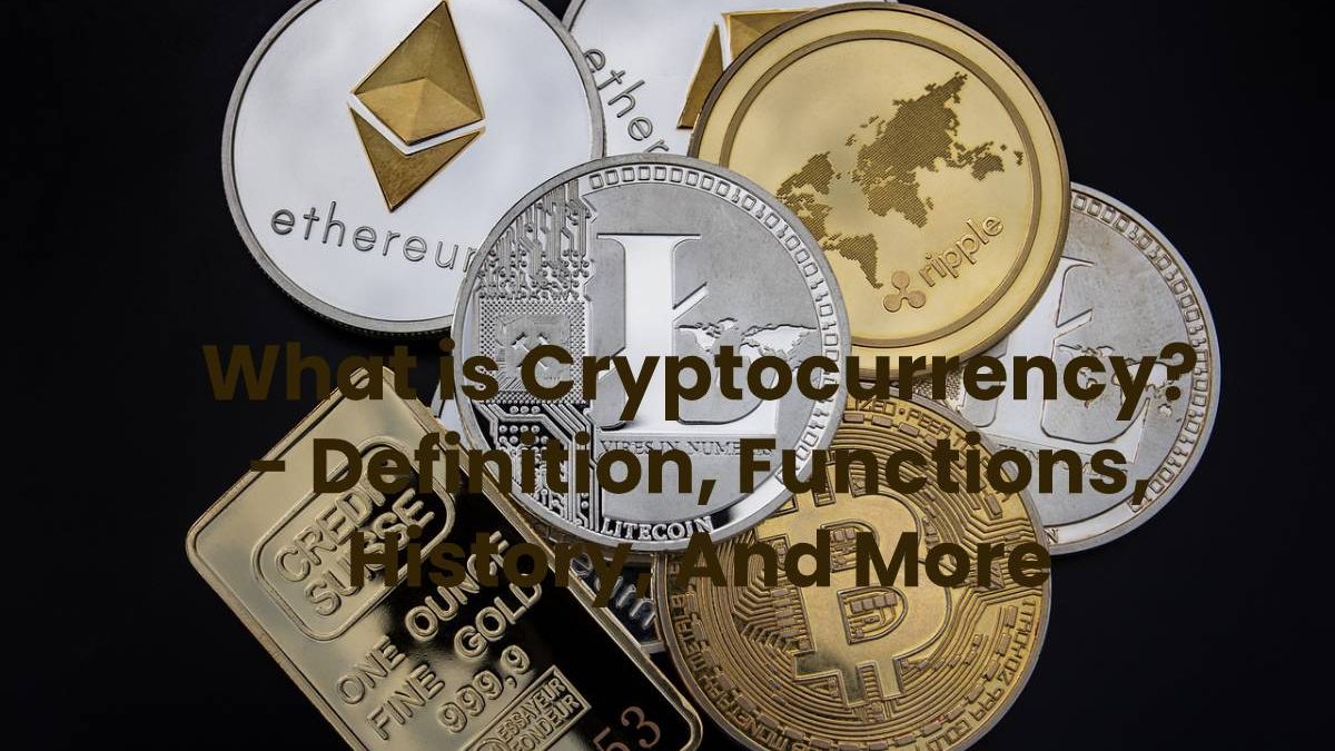 What is Cryptocurrency? – Definition, Functions, History, And More (2025)