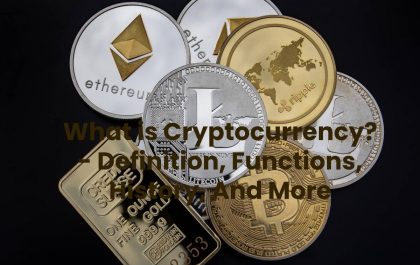What is Cryptocurrency? - Definition, Functions, History, And More