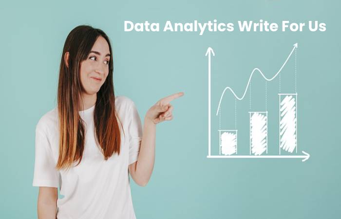 Data Analytics Write For Us