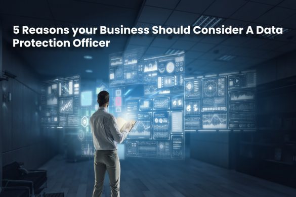 image result for 5 Reasons your Business Should Consider A Data Protection Officer
