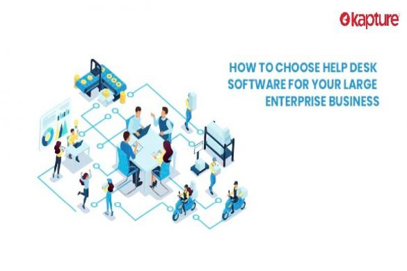 image result for How to Choose Help Desk Software for Your large enterprise business - 2020