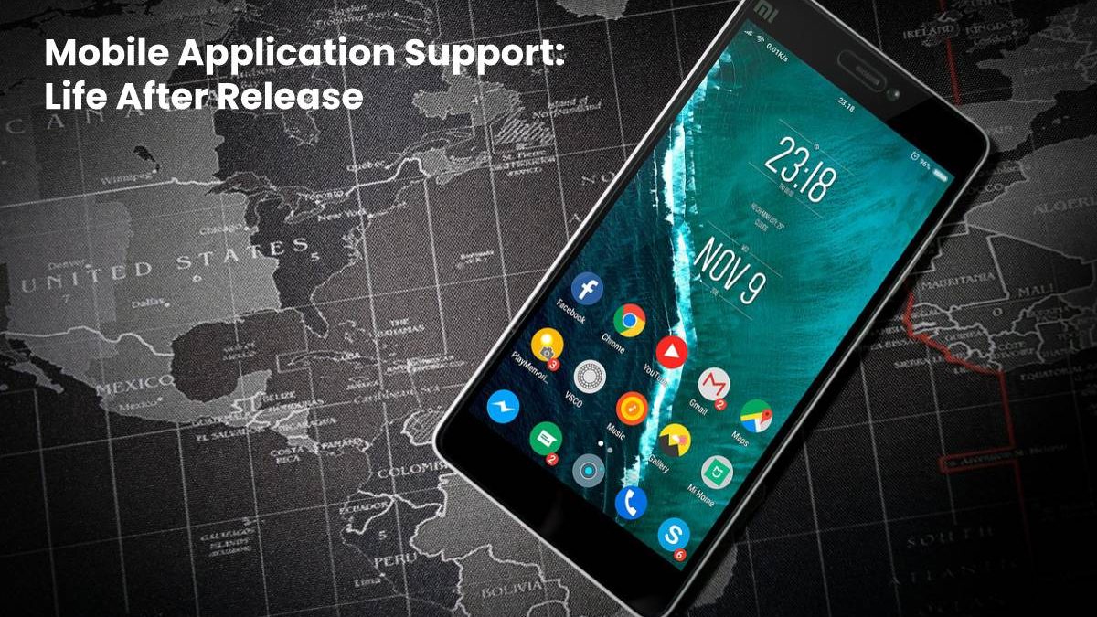 Mobile Application Support: Life After Release