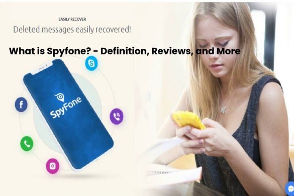 What is Spyfone? - Definition, Reviews, and More