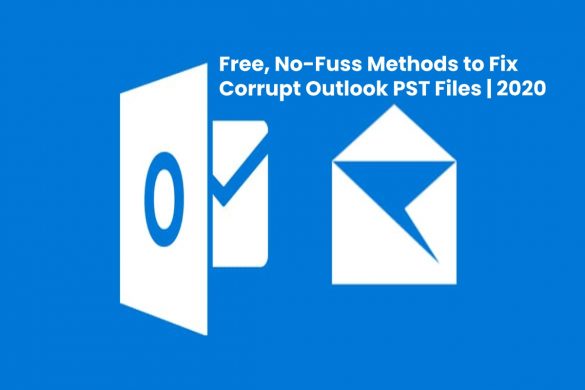 image result for Free, No-Fuss Methods to Fix Corrupt Outlook PST Files - 2020