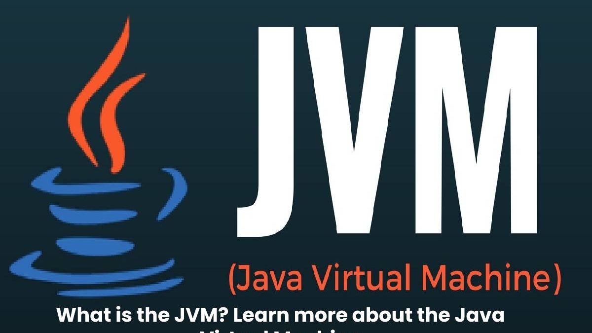 What is the JVM? Learn more about the Java Virtual Machine