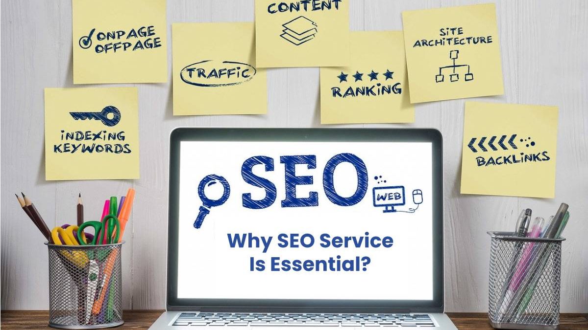 Why SEO Service Is Essential?