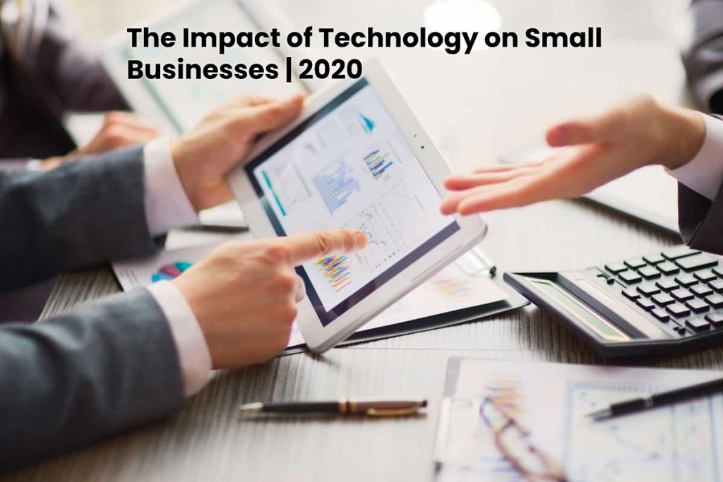 image result for The Impact of Technology on Small Businesses - 2020