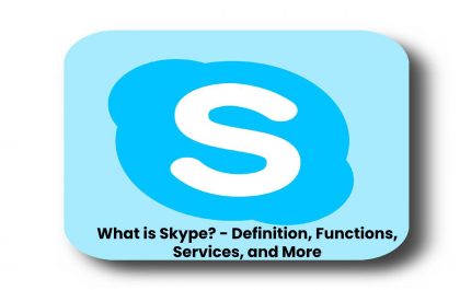 What is Skype? - Definition, Functions, Services, and More