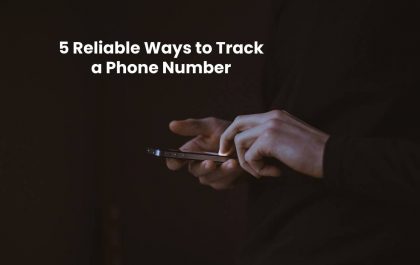 5 Reliable Ways to Track a Phone Number